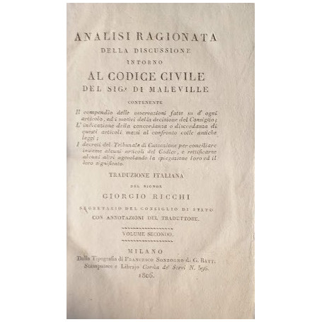 Analisi ragionata della discussione intorno al Codice Civile del sig. Maleville. Vol. I e II