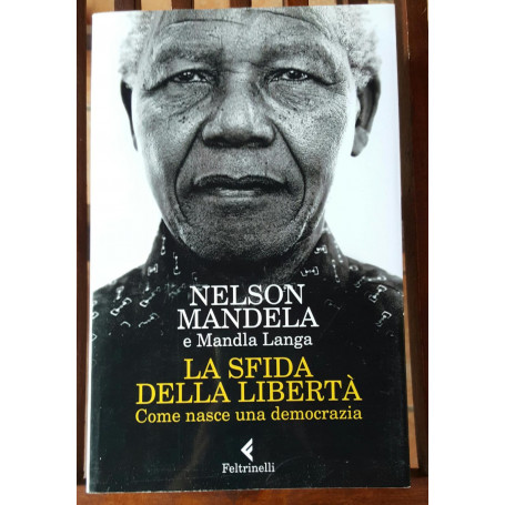 La sfida della libertà : come nasce una democrazia