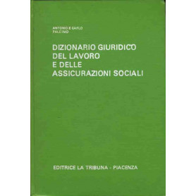 Dizionario giuridico del lavoro e delle assicurazioni sociali