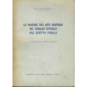La reazione agli atti arbitrari del pubblico ufficiale nel diritto penale