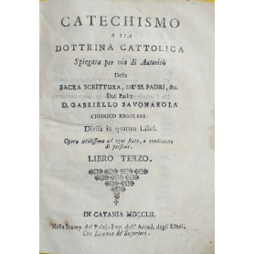 Catechismo o sia Dottrina Cattolica Spiegata pre via di Autorità  della Sacra Scrittura