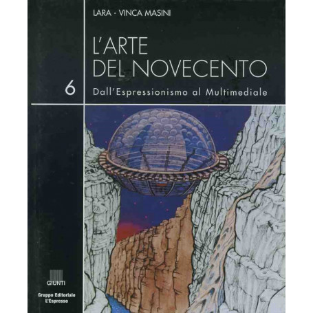 L'arte del novecento 6 L'utopia architettonica