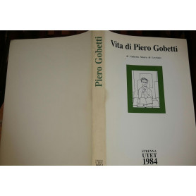 Vita di Piero Gobetti