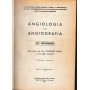 Angiologia ed Angiografia - Atlante dei Diafanogrammi