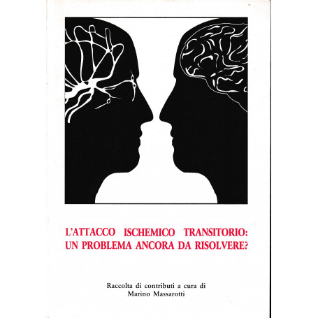 L'Attacco Ischemico Transitorio: un problema ancora da risolvere?