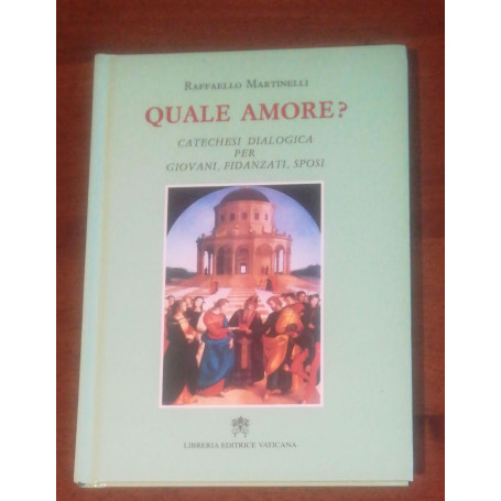 Quale amore? Catechesi dialogica per giovani