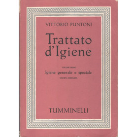 Trattato d'igiene. Volume primo: igiene generale e speciale