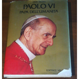 PAOLO VI PAPA DELL'UMANITA