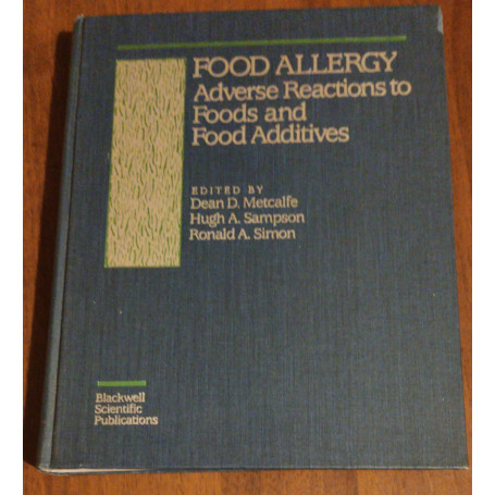 Food Allergy: Adverse Reactions to Foods and Food Additives