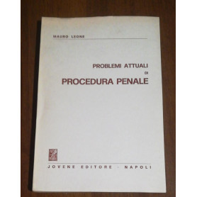 PROBLEMI ATTUALI DI PROCEDURA PENALE