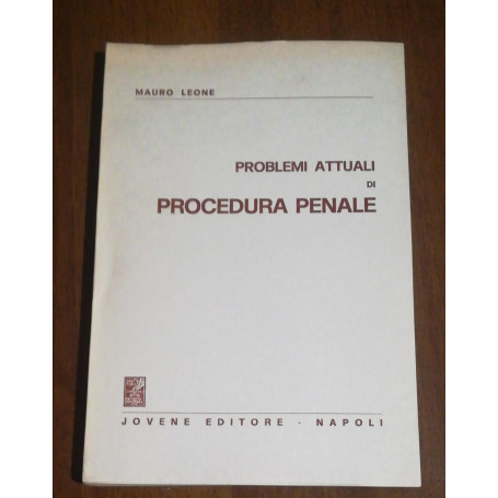PROBLEMI ATTUALI DI PROCEDURA PENALE