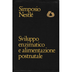 Simposio Nestlè. Sviluppo enzimatico e alimentazione postnatale