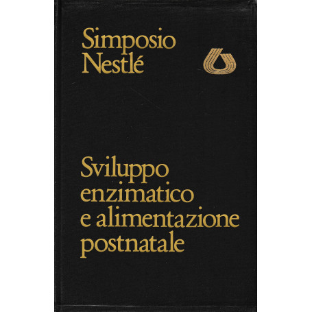 Simposio Nestlè. Sviluppo enzimatico e alimentazione postnatale
