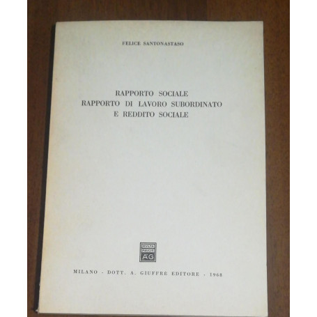 RAPPORTO SOCIALE RAPPORTO DI LAVORO SUBORDINATO E REDDITO SOCIALE