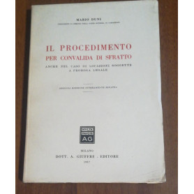 Il procedimento per convalida di sfratto . : Anche nel caso di locazioni soggette a proroga legale