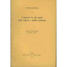 I rapporti fra gli organi nelle regioni a statuto ordinario. Estratto