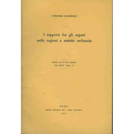 I rapporti fra gli organi nelle regioni a statuto ordinario. Estratto