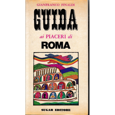 Guida ai piaceri di Roma