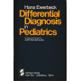 Differential Diagnosis in Pediatrics: A Compendium of Symptoms and Findings