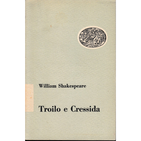 Troilo e Cressida. Dramma in 5 atti