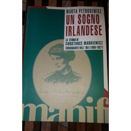 Un sogno irlandese. La storia di Constance Markiewicz