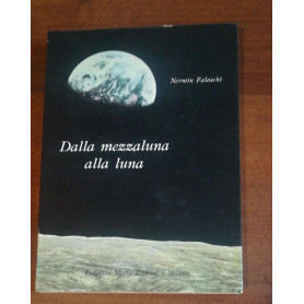 DALLA MEZZALUNA ALLA LUNA