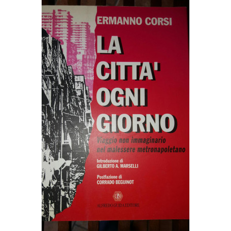 La città  ogni giorno. Viaggio non immaginario nel malessere metronapoletano