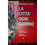 La città  ogni giorno. Viaggio non immaginario nel malessere metronapoletano