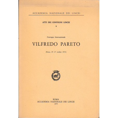 Vilfredo Pareto. Atti dei convegni Lincei 9