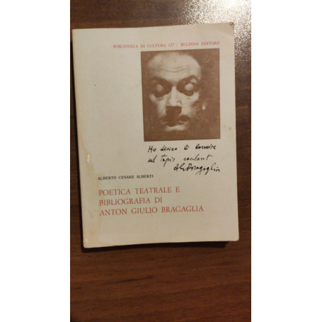 Poetica teatrale e bibliografia di Anton Giulio Bragaglia