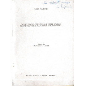 disciplina del territorio e opere statali secondo le scelte del Giudice Amministrativo. Estratto da: "le Regioni" - n. 5/1981