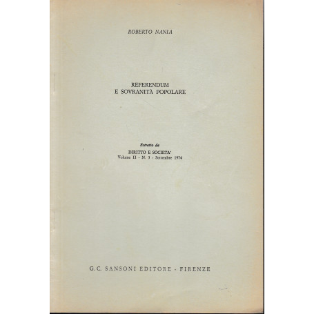Referendum e sovranità  popolare. Estratto da: Diritto e Società . Vol. II - n. 3 - Settembre 1974