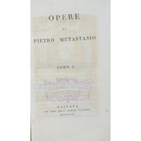 Opere di Pietro Metastasio. Tomi I-II-III