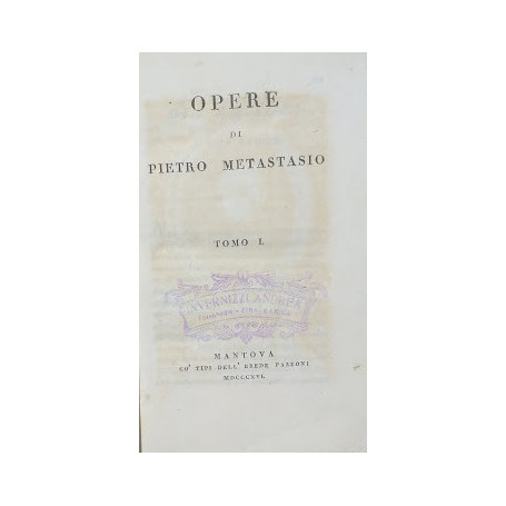 Opere di Pietro Metastasio. Tomi I-II-III