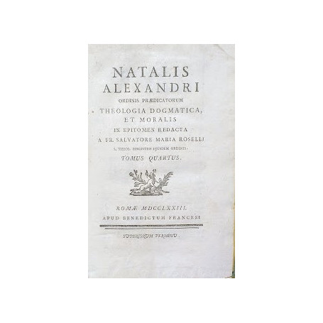 Natalis Alexandri Ordinis Praedicatorum Theologia Dogmatica