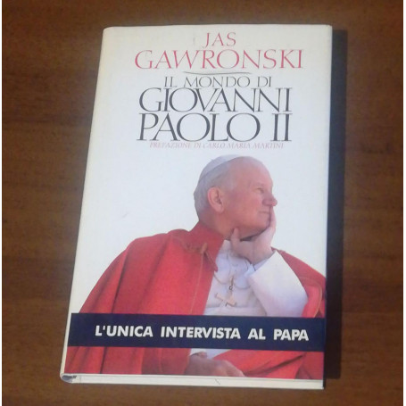 Il mondo di Giovanni Paolo II. Prefazione di Carlo Maria Martini