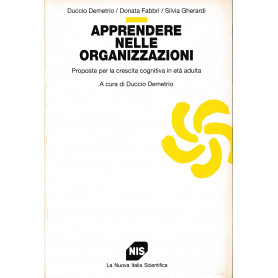 Apprendere nelle organizzazioni. Proposte per la crescita cognitiva in età  adulta