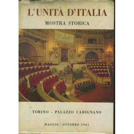 L'unità  d'Italia. Mostra storica