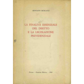 La finalità  essenziale del diritto e la legislazione previdenziale