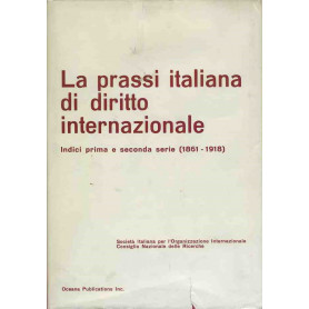 La prassi italiana di diritto internazionale. Indici prima e seconda serie