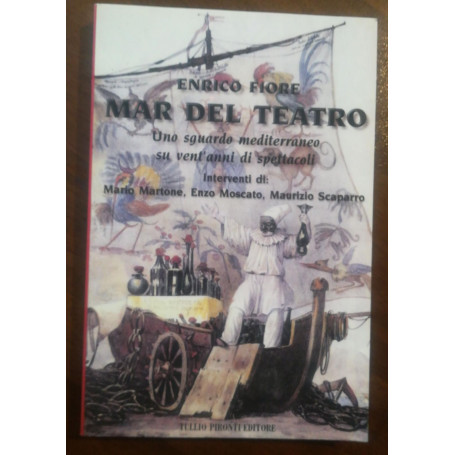 Mar del teatro. Uno sguardo mediterraneo su vent'anni di spettacoli