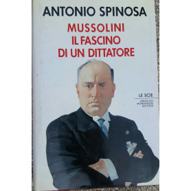 Mussolini il fascino di un dittatore