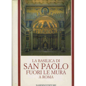 La Basilica di San Paolo fuori le mura a Roma