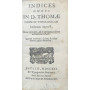 Indices omnes in D. Thomae summa theologiam hactenus impressi