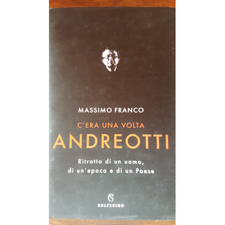 C'era una volta Andreotti. Ritratto di un uomo