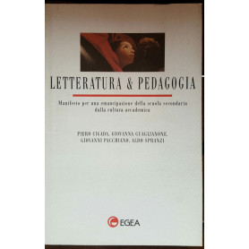 Letteratura e pedagogia. Manifesto per una emancipazione della scuola secondaria dalla cultura accademica