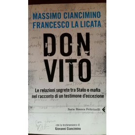 Don Vito. Le relazioni segrete tra Stato e mafia nel racconto di un testimone d'eccezione
