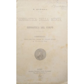 Ginnastica della mente e ginnastica del corpo. Conferenza tenuta nell'aula massima del Collegio Romano il 18/6/1895