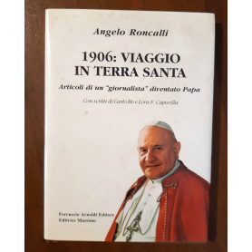 1906: viaggio in Terra Santa. Articoli di un giornalista diventato papa