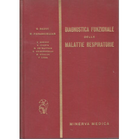 Diagnostica funzionale delle malattie respiratorie.Fisiopatologia clinica. Volume I